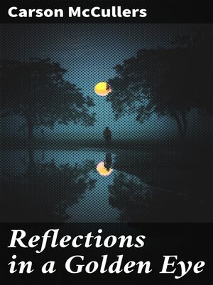 cover image of Reflections in a Golden Eye